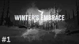 The Long Dark - Winters Embrace - Episode 1