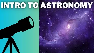 Introduction to Astronomy - Astronomy for Kids