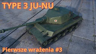 World of Tanks - Pierwsze wrażenia #-3 - Type 3 Ju-Nu