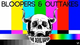 The Devil Vaper - Bloopers v1