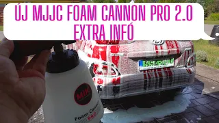 Extra infó az új MJJC Foam Cannon Pro 2.0-hoz