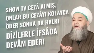 Show TV Cezâ Almış, Onlar Bu Cezâyı Kolayca Öder Sonra da Halkı Dizilerle İfsâda Devâm Eder!