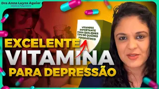 VITAMINA PARA DEPRESSÃO | SUPLEMENTOS PARA DEPRESSÃO - PARTE 2 | Dra Anna Luyza Aguiar