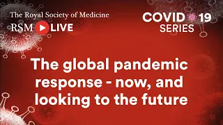 RSM COVID-19 Series | Episode 80: The global pandemic response - now, and looking to the future