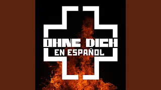 Rammstein en Español - Ohne Dich Cantada en Español