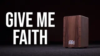 Give Me Faith • Cajon Playthrough