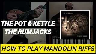 The Pot and Kettle | The Rumjacks | Mandolin lesson