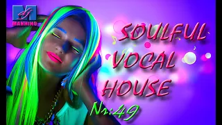 🎧Soulful & Vocal House (Mix Nr.49🎵)