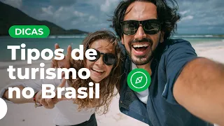 Tipos de turismo para fazer ao redor do Brasil | Dicas de viagem