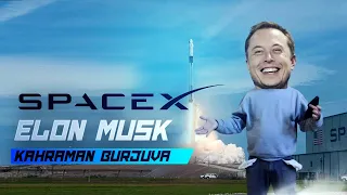 SpaceX - Elon Musk Kahraman Burjuva (Bölüm 3)