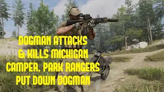 DOGMAN ATTACKED & KILLED MICHIGAN CAMPER, PARK RANGERS PUT DOWN DOGMAN