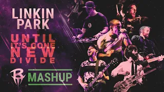 Linkin Park - Until It's Gone New divide [R.A.T Mashup]