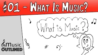 01 Music Basics - What is Music?