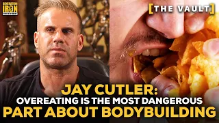 Jay Cutler: Overeating Is The Most Dangerous Part About Bodybuilding | GI Vault