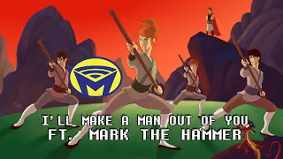 Mulan - I'll Make a Man Out Of You (ft. Mark the Hammer) - Man on the Internet Cover