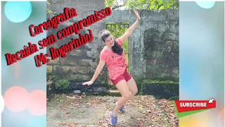 Coreografia Recaída sem compromisso (Mc Rogerinho)