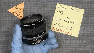 Stiff focus ring In Ai-s Nikkor 24mm 1:2