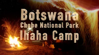IHAHA CAMP - CHOBE NATIONAL PARK - Botswana