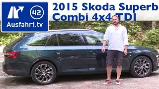 2015 Skoda Superb III Combi 4x4 TDI - Kaufberatung, Test, Review