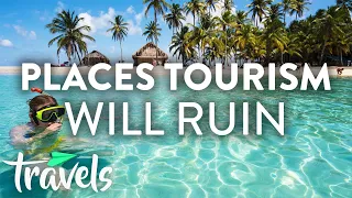 Top 10 Places to Need to Visit Before Tourism Ruins Them | MojoTravels
