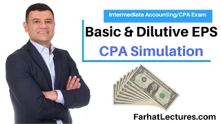 Basic and Dilutive Earnings Per Share CPA Exam Simulations