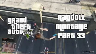 Grand Theft Auto V - Ragdoll Montage Part 33