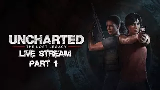Uncharted: The Lost Legacy Live Stream Part 1 // First Day Release