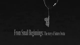 From small beginnings: The story of Satoru Iwata