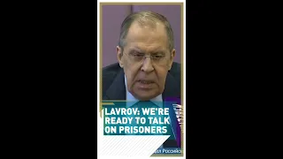 Lavrov: We’re ready to talk on prisoners