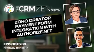 Zoho Creator Payment Form Integration with Authorize.net - CRM Zen Show Episode 289