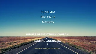 30/05 AM - Phil 3:12-16 - Maturity