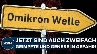 CORONA: Omikron! "Hohes Risiko" - Jetzt sind laut RKI auch zweifach Geimpfte und Genesene in Gefahr