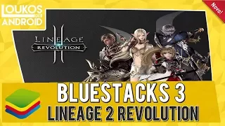 Bluestacks 3: Lineage 2 Revolution Android Gameplay