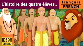 L’histoire des quatre élèves | Four Brahmins in French | Contes De Fées Français |@FrenchFairyTales