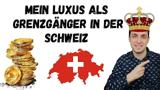 Luxus Leben als Grenzgänger in der Schweiz 🇨🇭 | Faktencheck und Analyse zum Grenzgängerstatus 💯