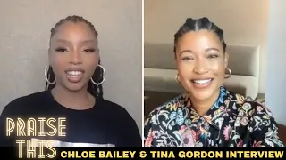 Praise This Interview -Chloe Bailey and Tina Gordon