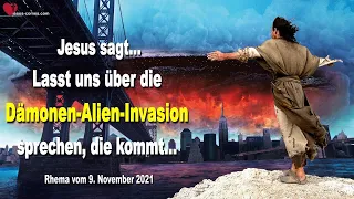 Warnung von Jesus ❤️ Lasst uns über die kommende Dämonen-Alien-Invasion sprechen