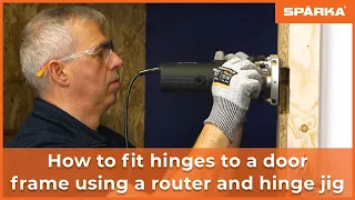 How To Fit Hinges to a Door Frame Using a Router and Hinge Jig