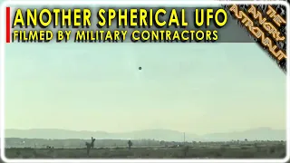Another spherical UFO filmed by Military contractors!!  What are these things??