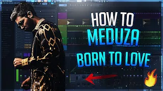 How To Meduza - Born To Love [Presets & FLP]