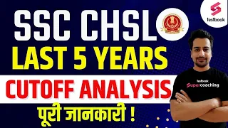 SSC CHSL Previous Year Cutoff | SSC CHSL Last 5 Years Cutoff Analysis | SSC CHSL Cutoff 2023