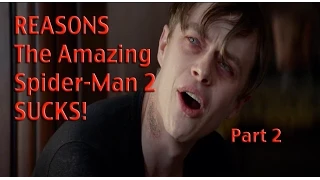 The Amazing Spider-Man 2: Part 2 - ralphthemoviemaker