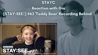 STAYC Reaction with Gio [STAY:SEE👀] #63 'Teddy Bear' Recording Behind 🧸