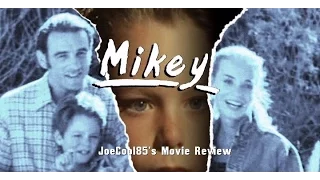 Mikey (1992): Joseph A. Sobora's Movie Review