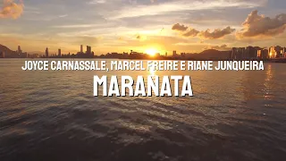 Maranata (Playback) | Joyce Carnassale, Marcel Freire e Riane Junqueira