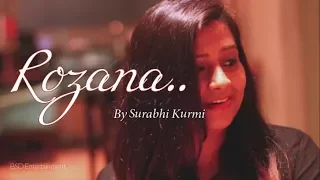 Rozana New Song 2017 -  Naam Shabana - By Surabhi Kurmi