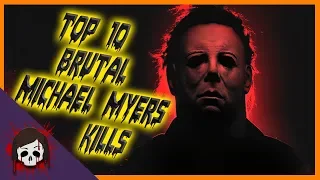Top 10 Brutal Michael Myers Kills