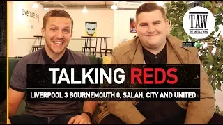 Liverpool 3 Bournemouth 0 Reaction, Salah hits 40, City And United | TALKING REDS