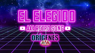 El Elegido- Theme Song Retro AAA