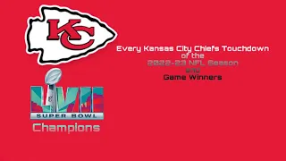 Every Kansas City Chiefs Touchdown of the 2022-23 NFL Season and Game Winners